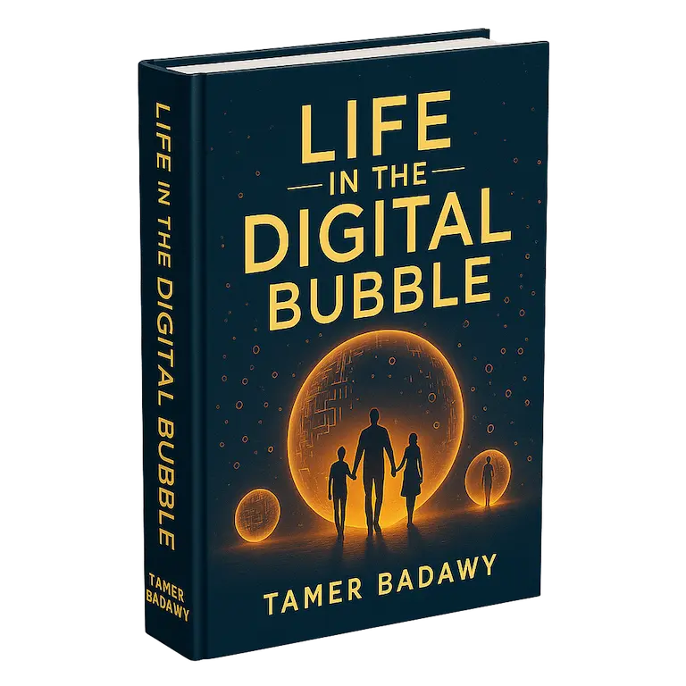 Book mockup of 'Life in the Digital Bubble' by Tamer Badawy, showing the front cover