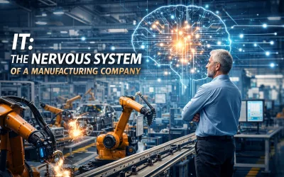 From Cost Center to Nervous System: How IT Can Rewire a Manufacturing Company