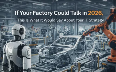 If Your Factory Could Talk, This Is What It Would Say About Your IT Strategy