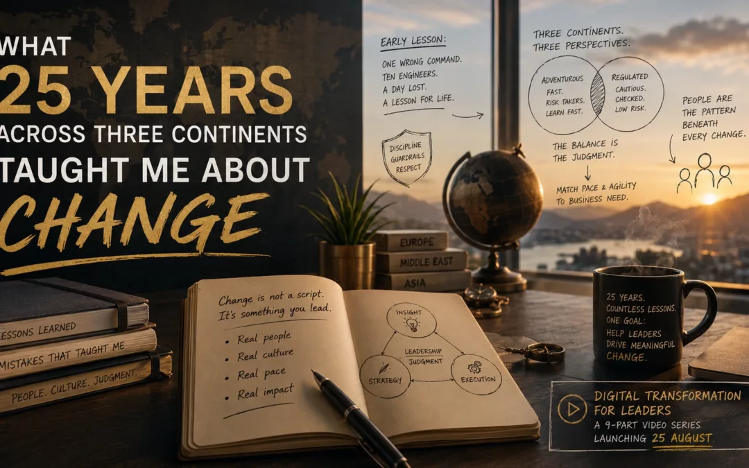 What 25 Years Across Three Continents Taught Me About Change